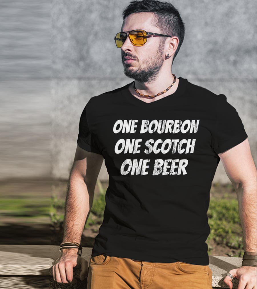 One Bourbon One Scotch One Beer Classic Song Phrase T-Shirt