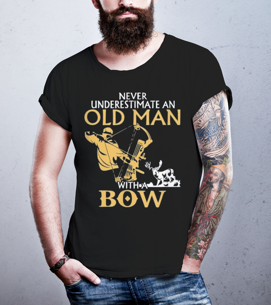 Never Underestimate An Old Man With A Bow Archery And Deer T-Shirt
