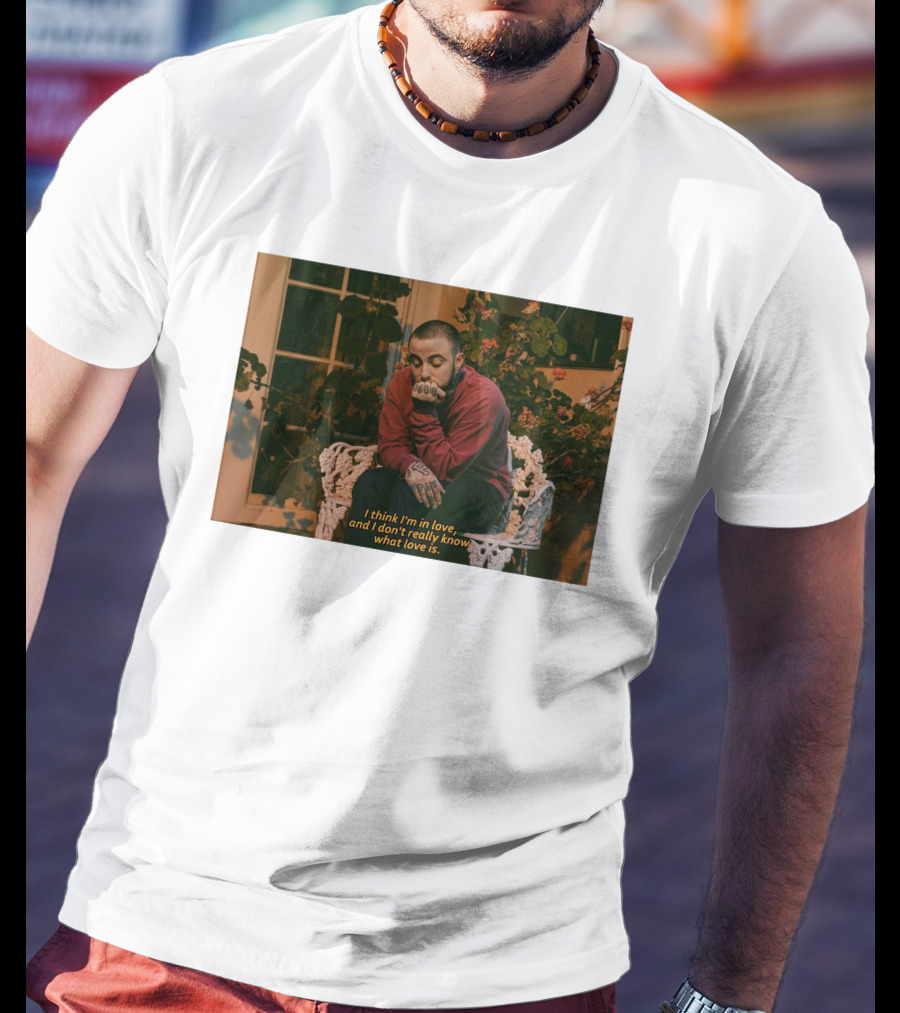 I Think I'm In Love And I Don't Really Know What Love Is T-Shirt