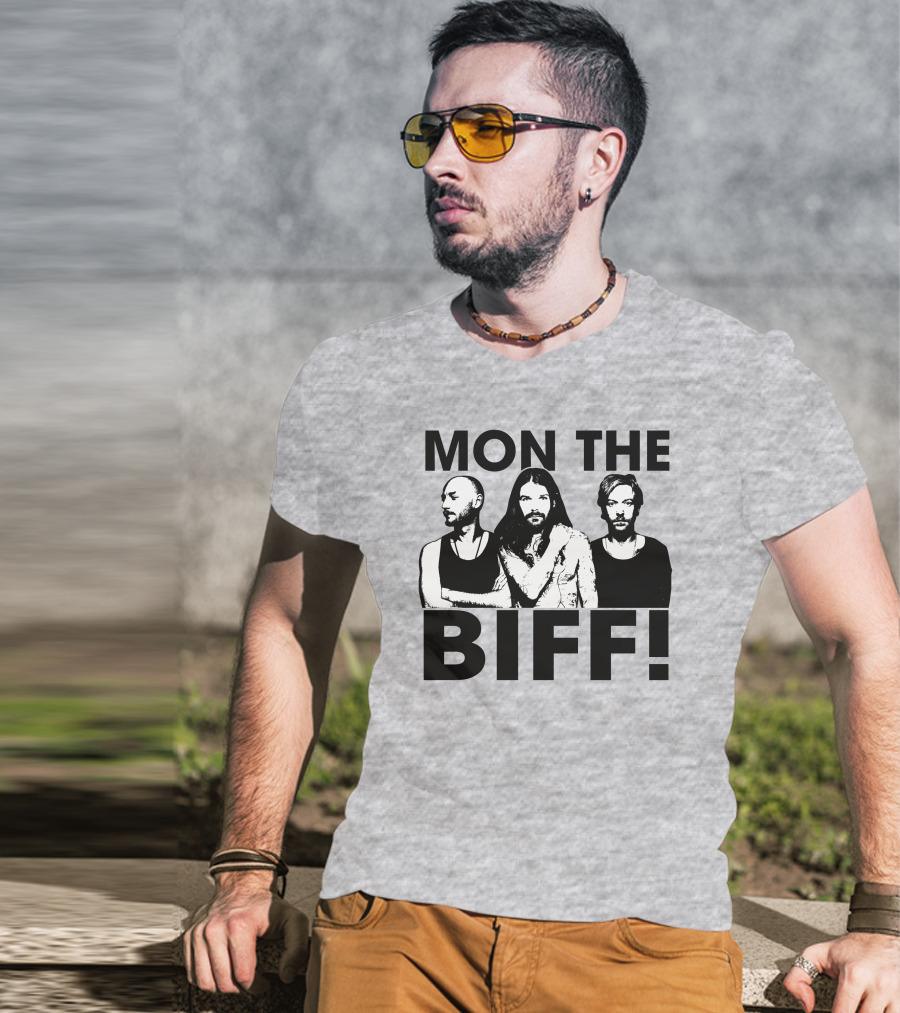 Mon The Biff! T-Shirt