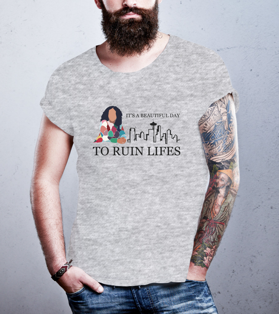 It's A Beautiful Day To Ruin Lifes Seattle Skyline T-Shirt