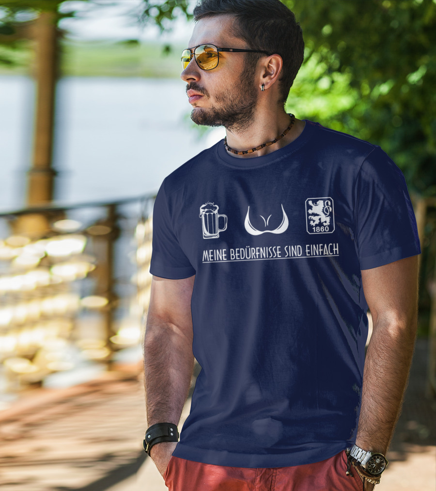 MEINE BEDÜRFNISSE SIND EINFACH MUNICH 1860 T-Shirt