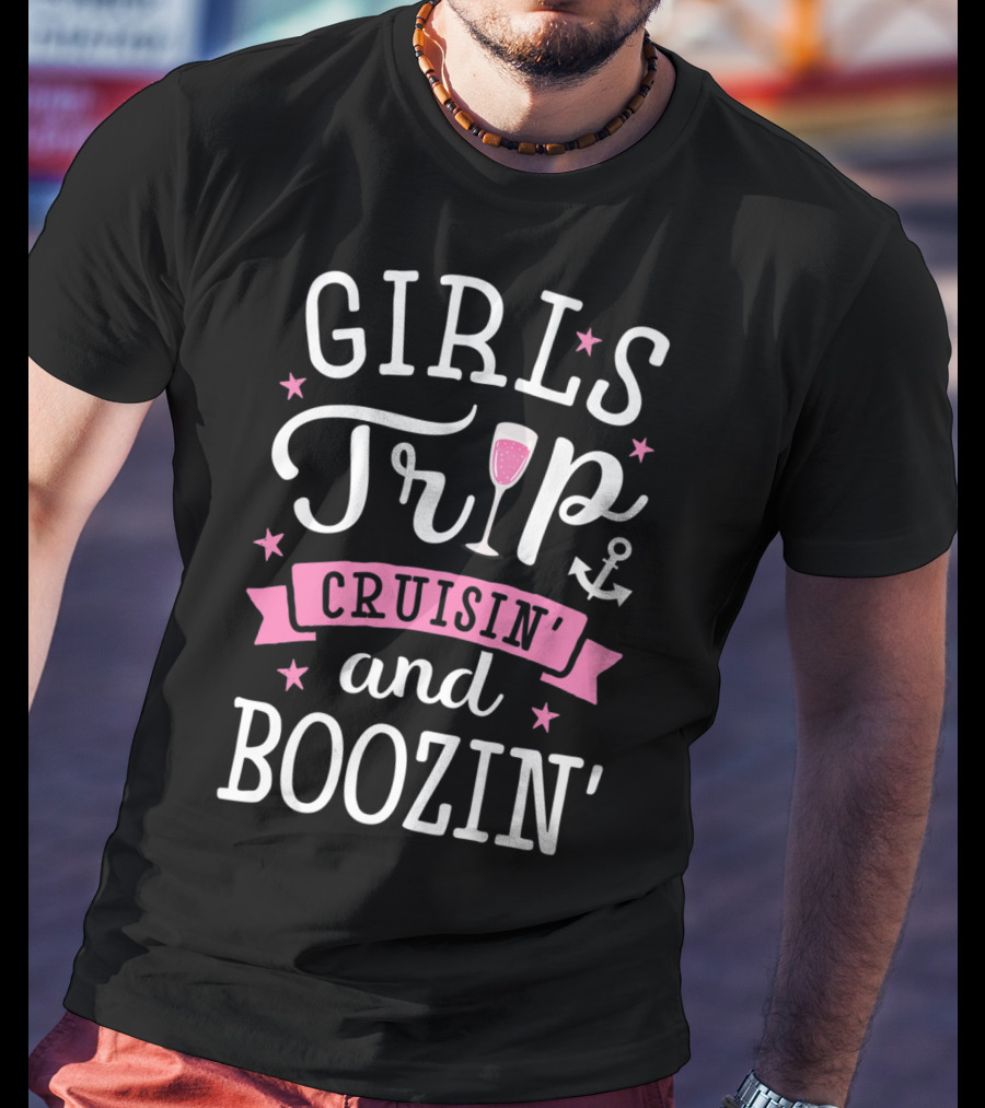 Girls Trip Cruisin' And Boozin' Anchor Wine Glass Stars T-Shirt