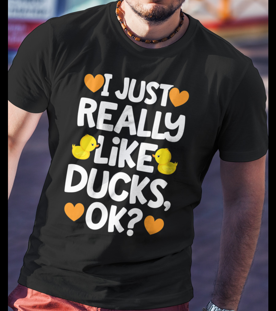 I Just Really Like Ducks OK Cute Yellow Duck Lover Hearts T-Shirt