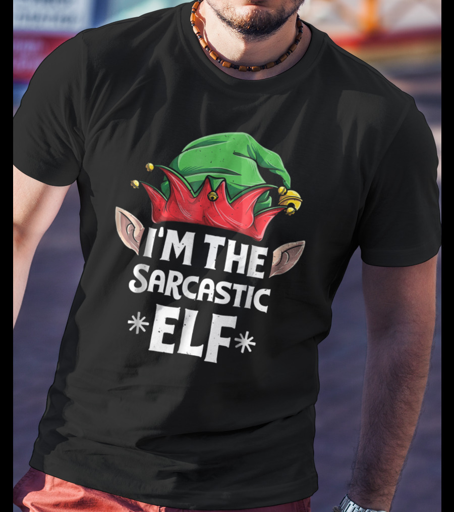 I'm The Sarcastic Elf Christmas Family Matching Hat And Ears T-Shirt