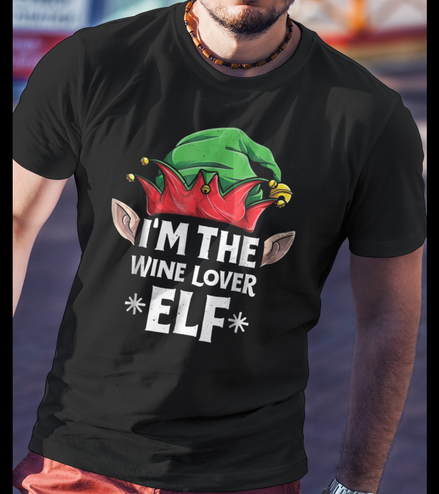 I'm The Wine Lover Elf Christmas Family Matching T-Shirt