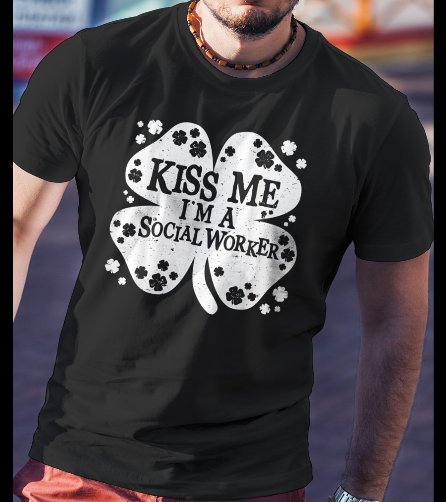 Kiss Me I'm A Social Worker Shamrock St Patrick's Day T-Shirt