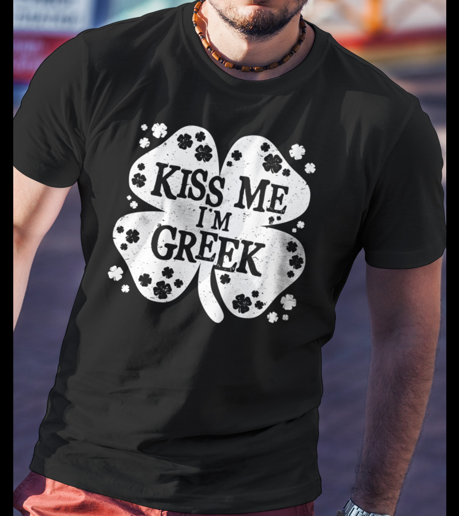 Kiss Me I'm Greek St Patricks Day Clover Shamrock Men's T-Shirt