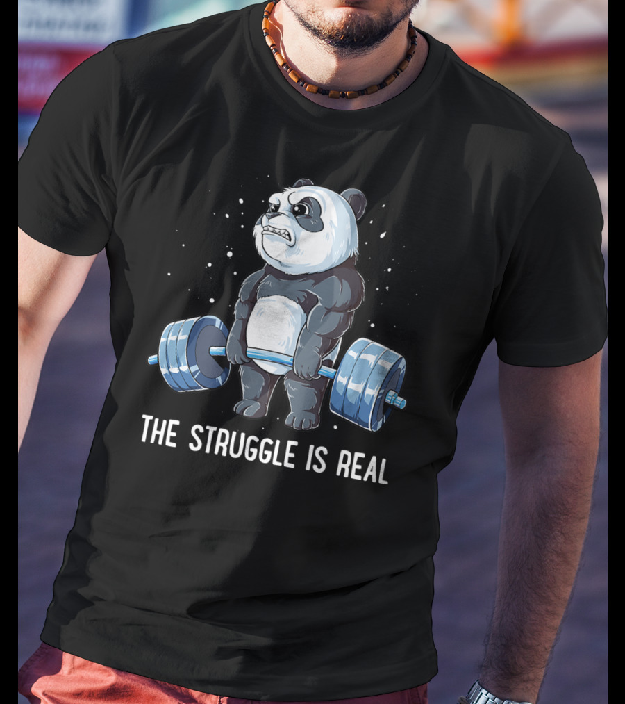 Panda The Struggle Is Real Deadlift Fitness Gym Men T-Shirt