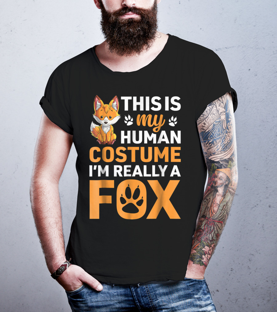 This Is My Human Costume I'm Really A Fox Fox Lover T-Shirt