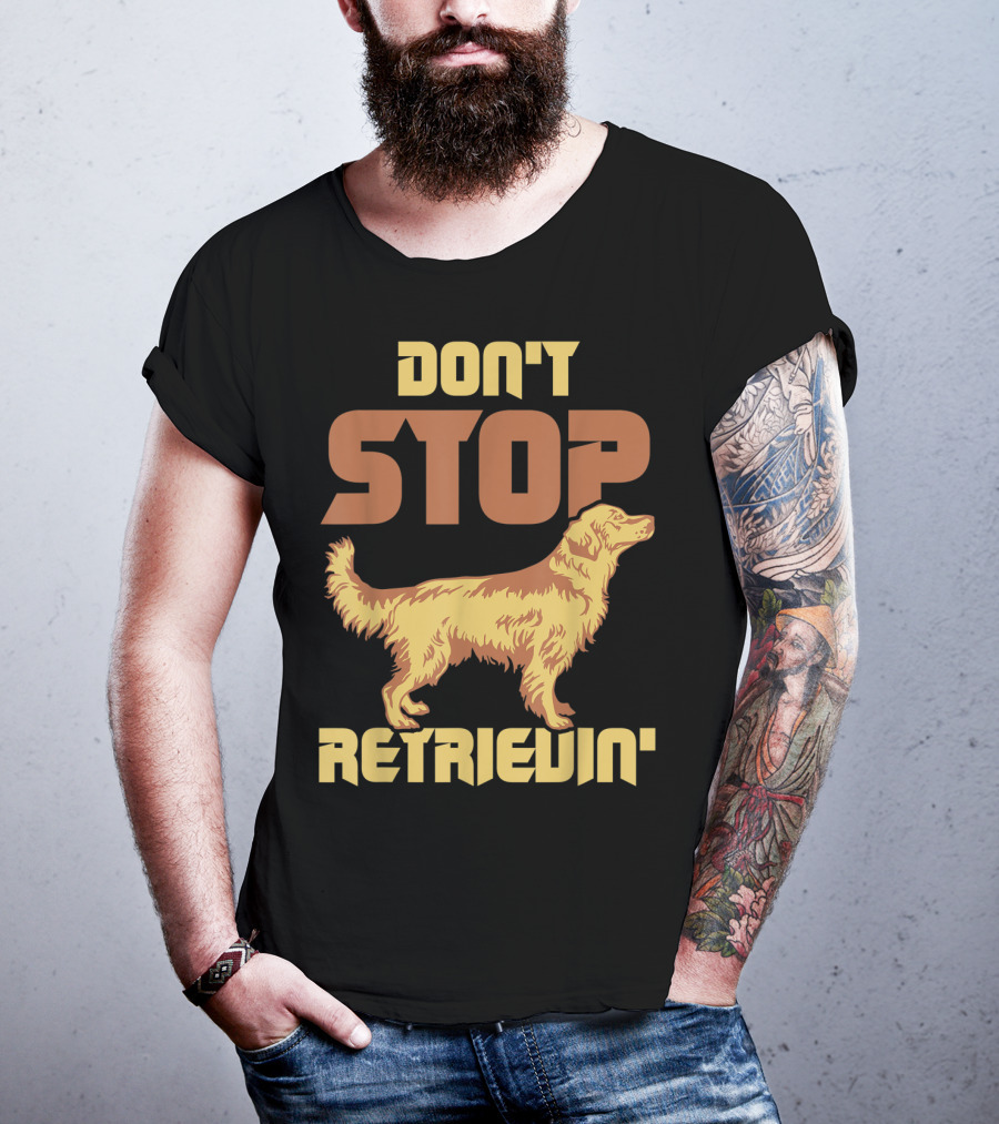 Vintage Don't Stop Retrievin' Golden Retriever T-Shirt