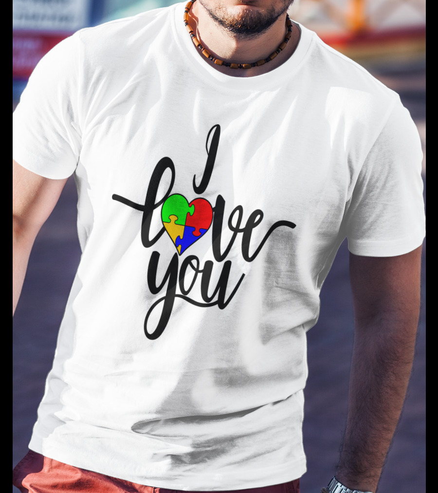 Autism Puzzle Heart I Love You Son Daughter Mom Dad T-Shirt