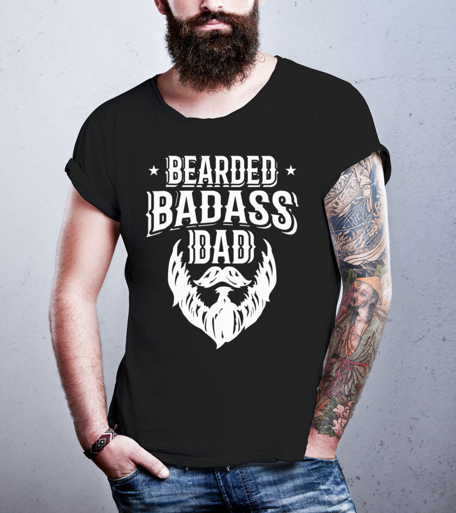 Bearded Badass Dad Bold Beard Funny Daddy T-Shirt