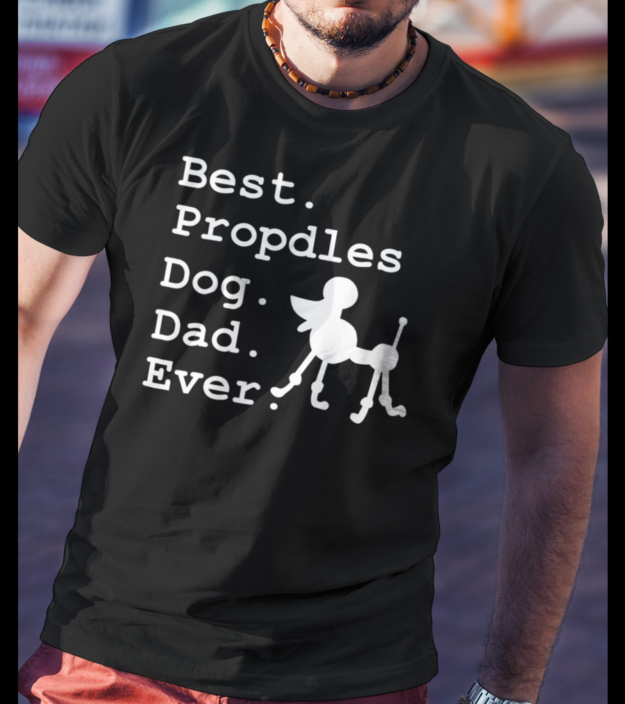 Best Propdles Dog Dad Ever Funny Dogs Lovers 15 T-Shirt