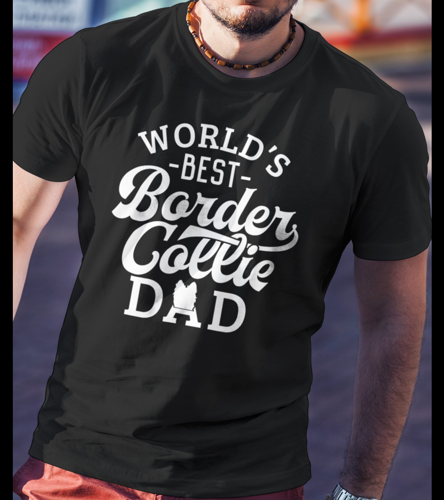 World's Best Border Collie Dad 59 T-Shirt