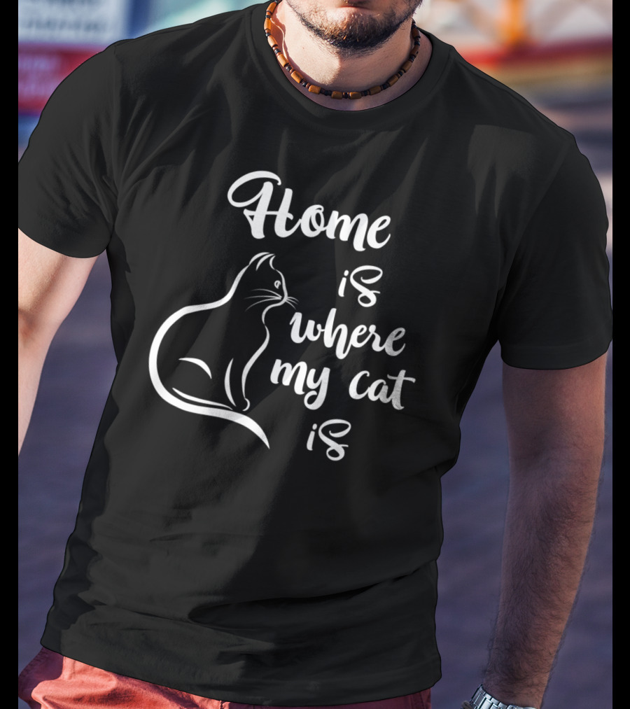 Home Is Where My Cat Is Cat Mom And Dad T-Shirt