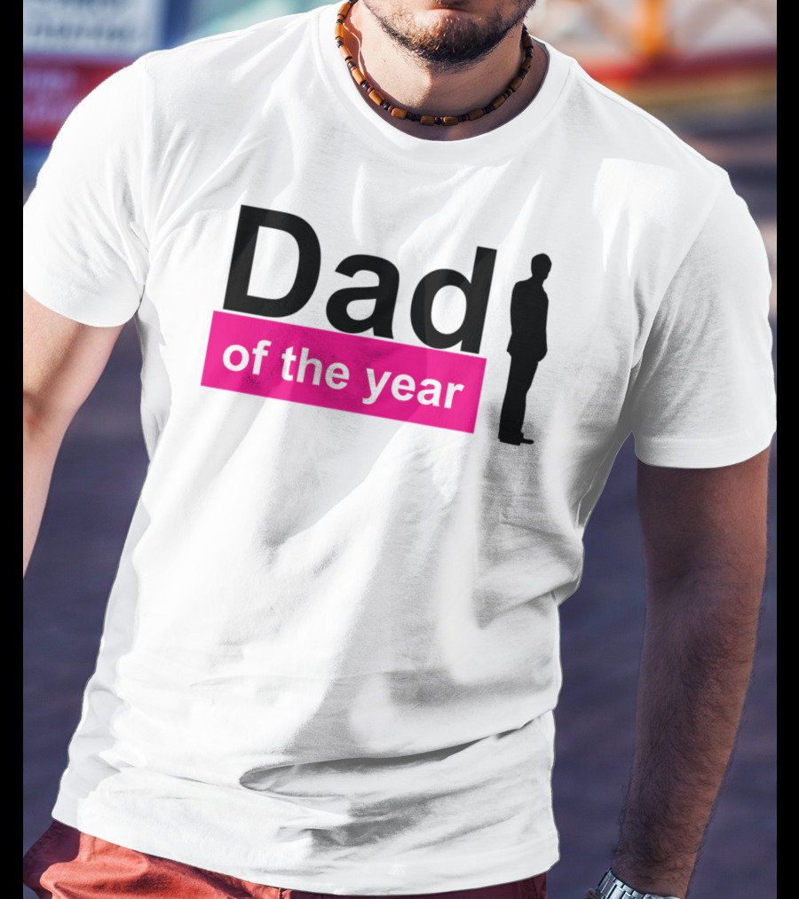Dad Of The Year T-Shirt