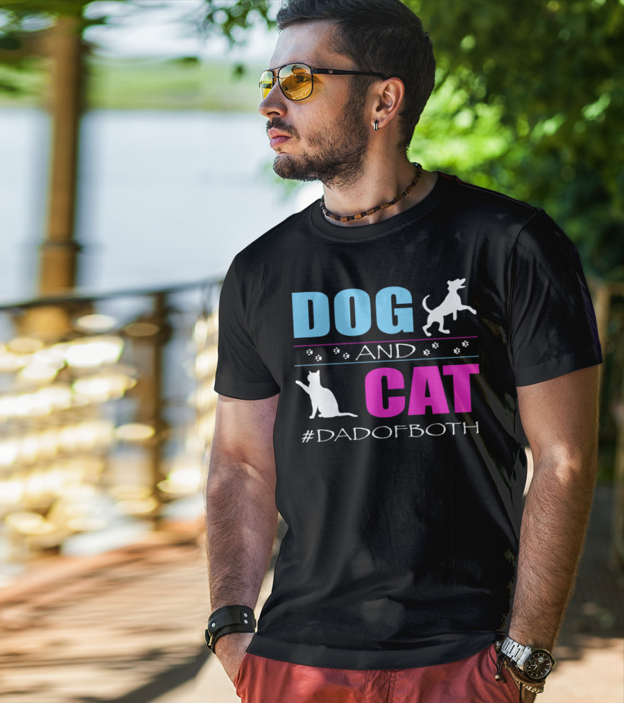 Dog And Cat I Am A Dad Of Both #DadOfBoth T-Shirt