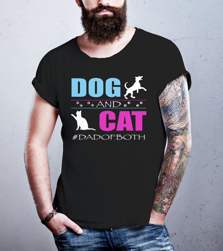 Dog And Cat I Am A Dad Of Both #DadOfBoth T-Shirt