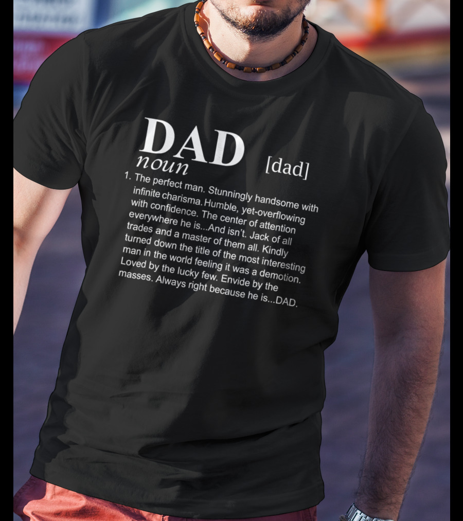 Fathers Day Mens DAD Definition Perfect Man Charisma Confidence Trades Mastery T-Shirt