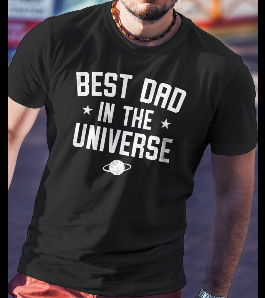 Best Dad In The Universe With Stars And Planet T-Shirt