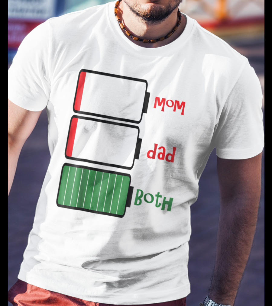 Feelin Good Tees Love Mom Dad Both Battery Levels T-Shirt