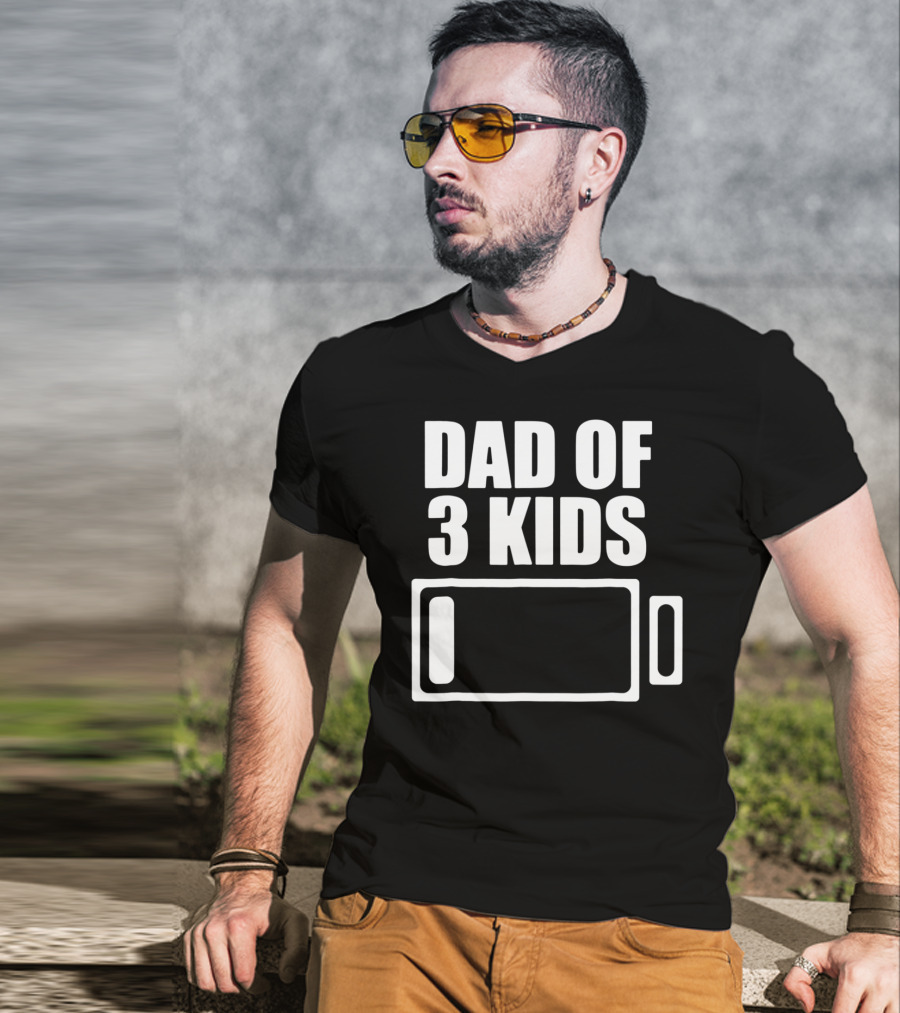Dad Of 3 Kids Low Battery Funny Father T-Shirt