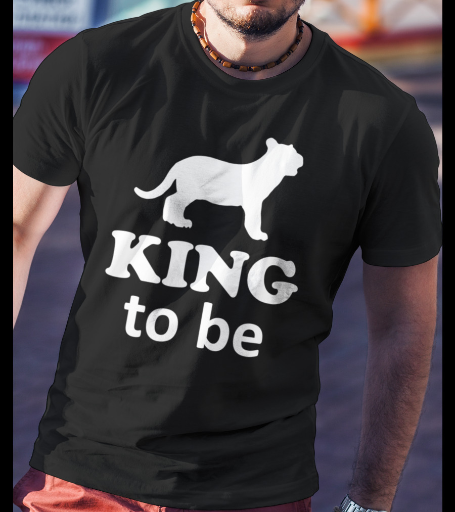 KING To Be Lion Matching Dad And Son King Prince T-Shirt