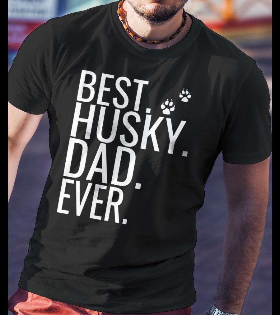 BEST HUSKY DAD EVER Mens Best Husky Dad Ever For Dog Lovers93 T-Shirt