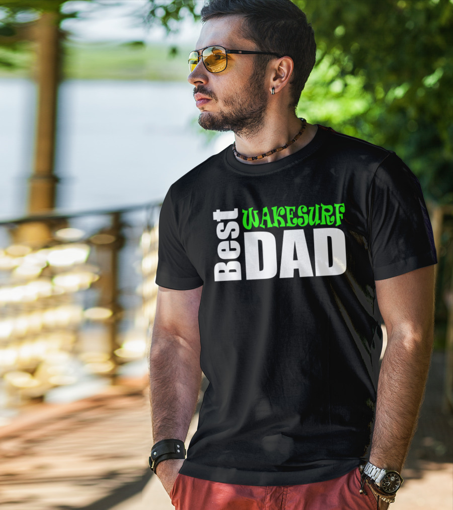 Best Wakesurf Dad T-Shirt