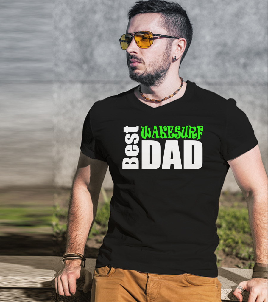 Best Wakesurf Dad T-Shirt