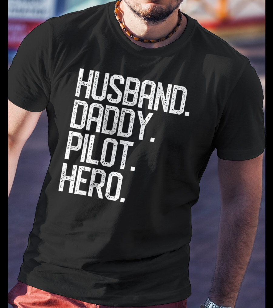 Husband Daddy Pilot Hero Mens Dad T-Shirt