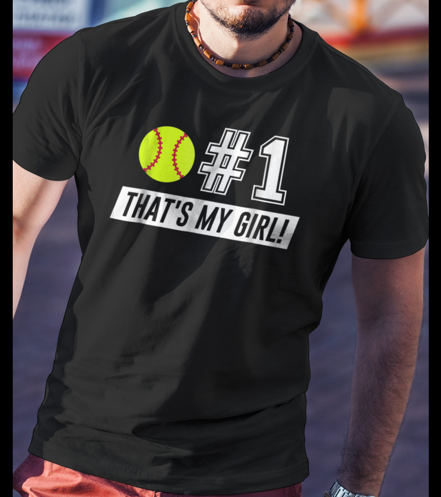 1 That's My Girl T-Shirt
