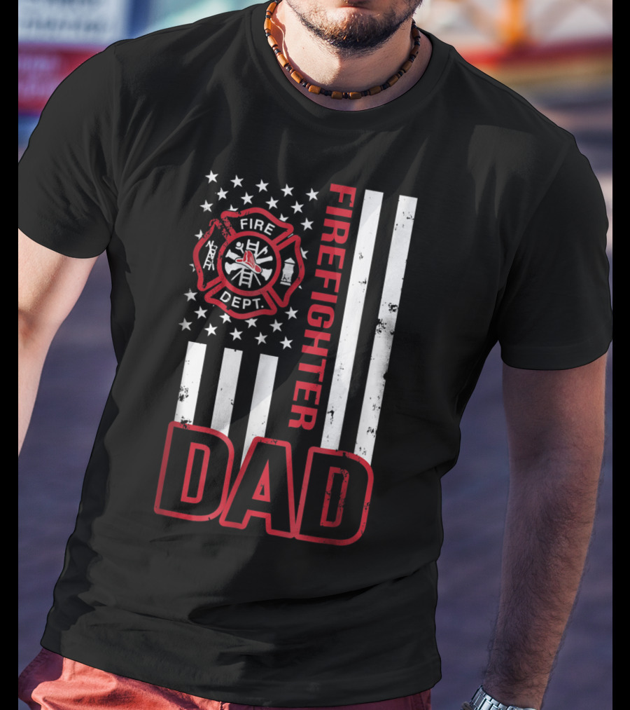 Fire Dept Firefighter Dad American Flag T-Shirt