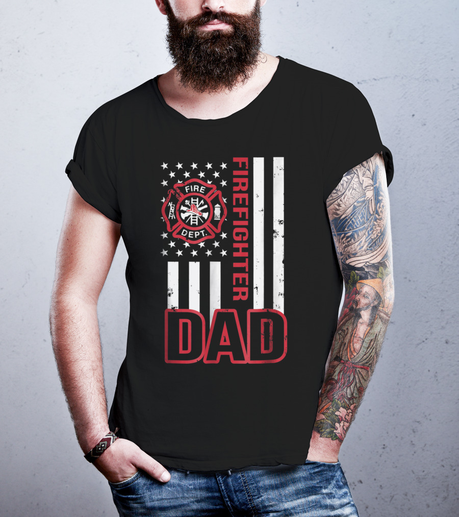 Fire Dept Firefighter Dad American Flag T-Shirt