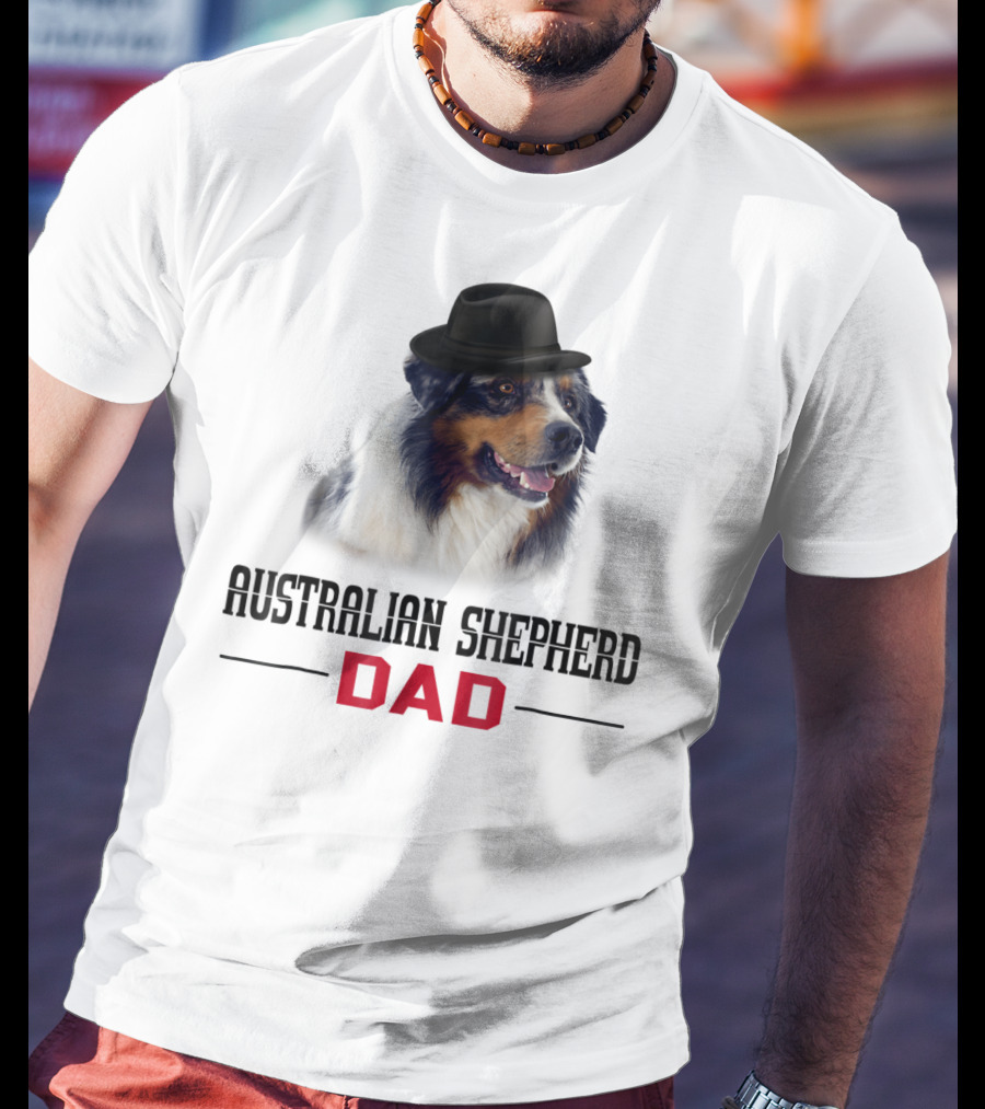 Australian Shepherd Dad Dog Lovers Hat Wearing Shepherd T-Shirt