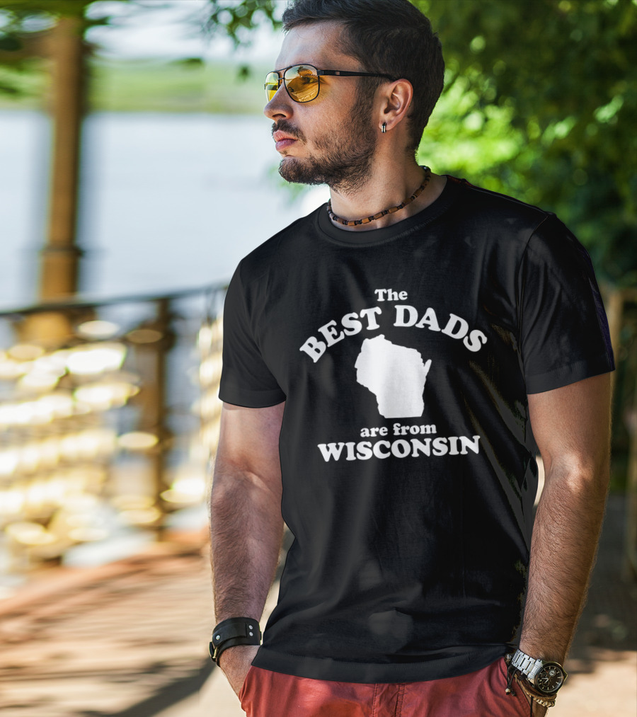 The Best Dads Are From Wisconsin Map Outline T-Shirt
