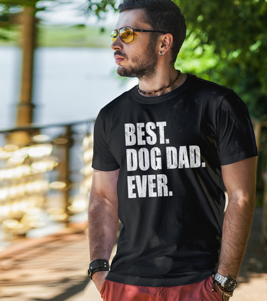 Best Dog Dad Ever Bold Condensed Text T-Shirt