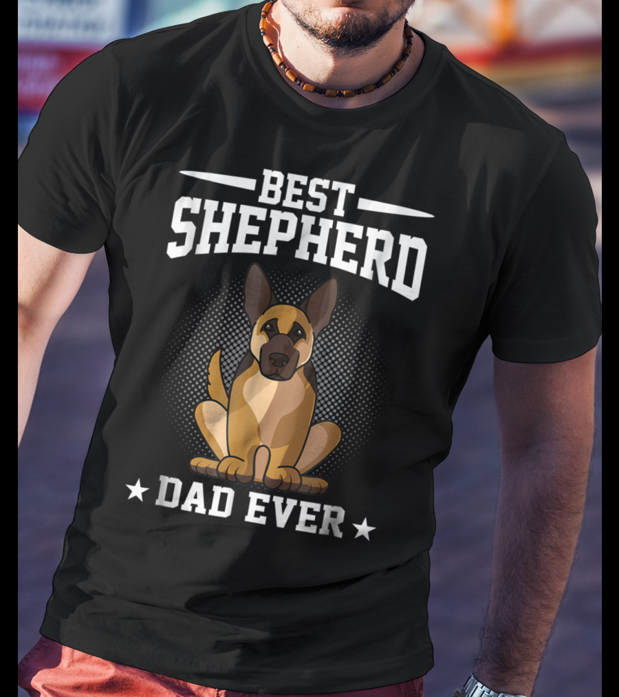 Best Shepherd Dad Ever German Shepherd Dog Owner T-Shirt