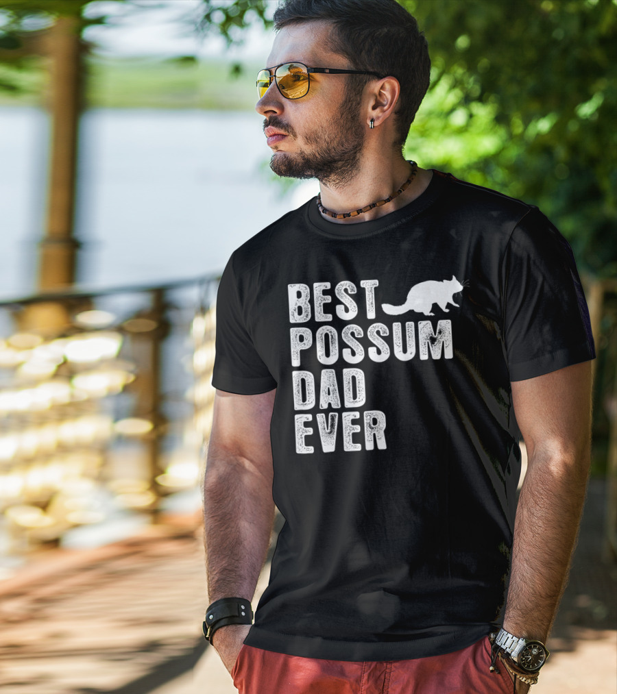 Best Possum Dad Ever Possum T-Shirt