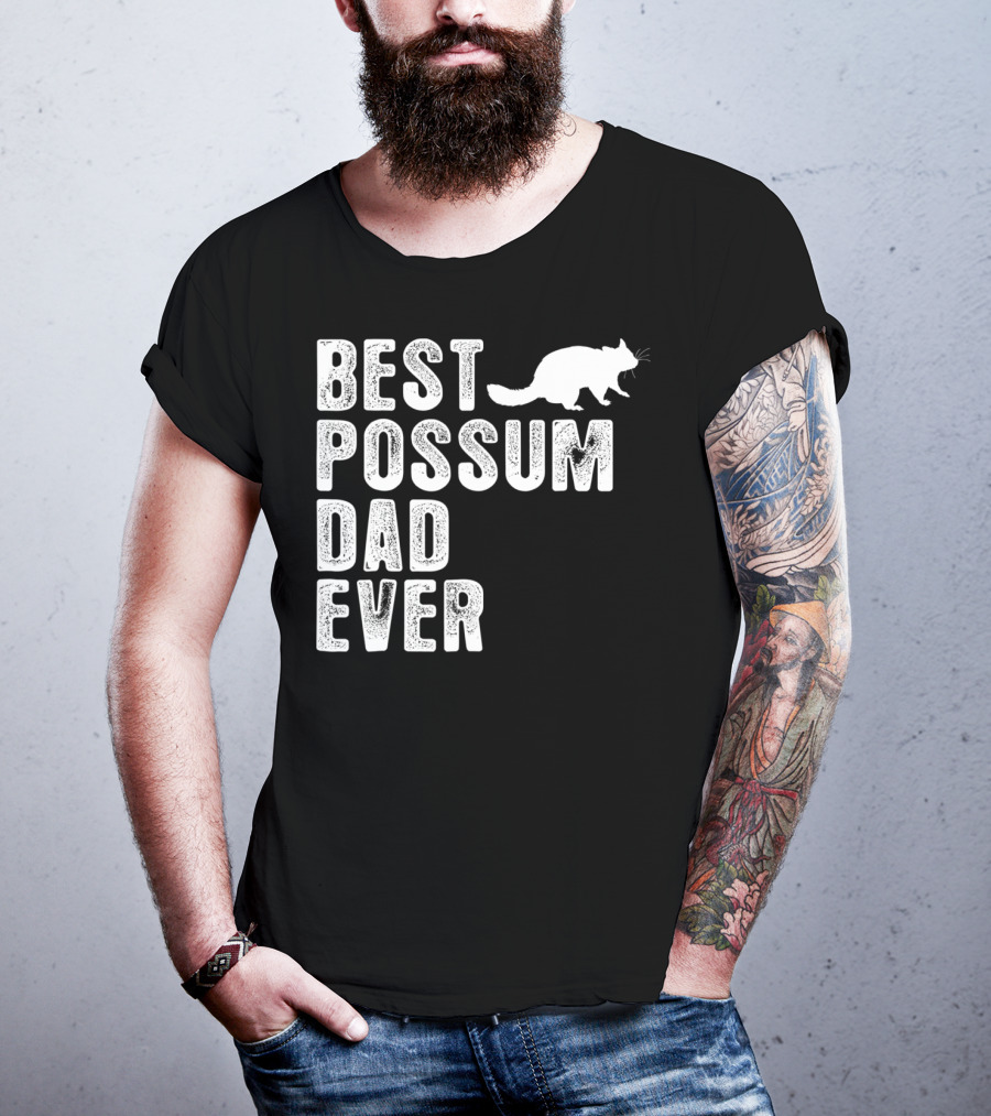 Best Possum Dad Ever Possum T-Shirt