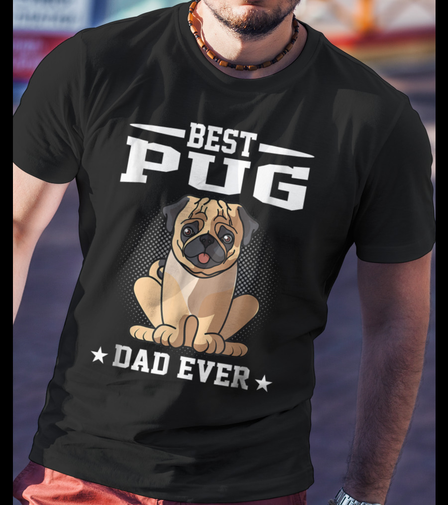 Best Pug Dad Ever T-Shirt