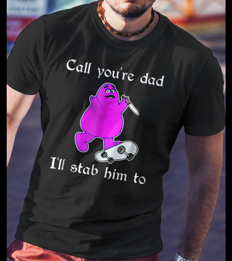 Call Youre Dad Ill Stab Him To Purple Skateboarding Character With Knife T-Shirt