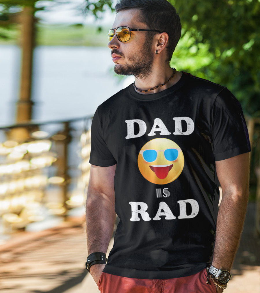 Dad Is Rad Sunglasses Emoji Happy Face T-Shirt