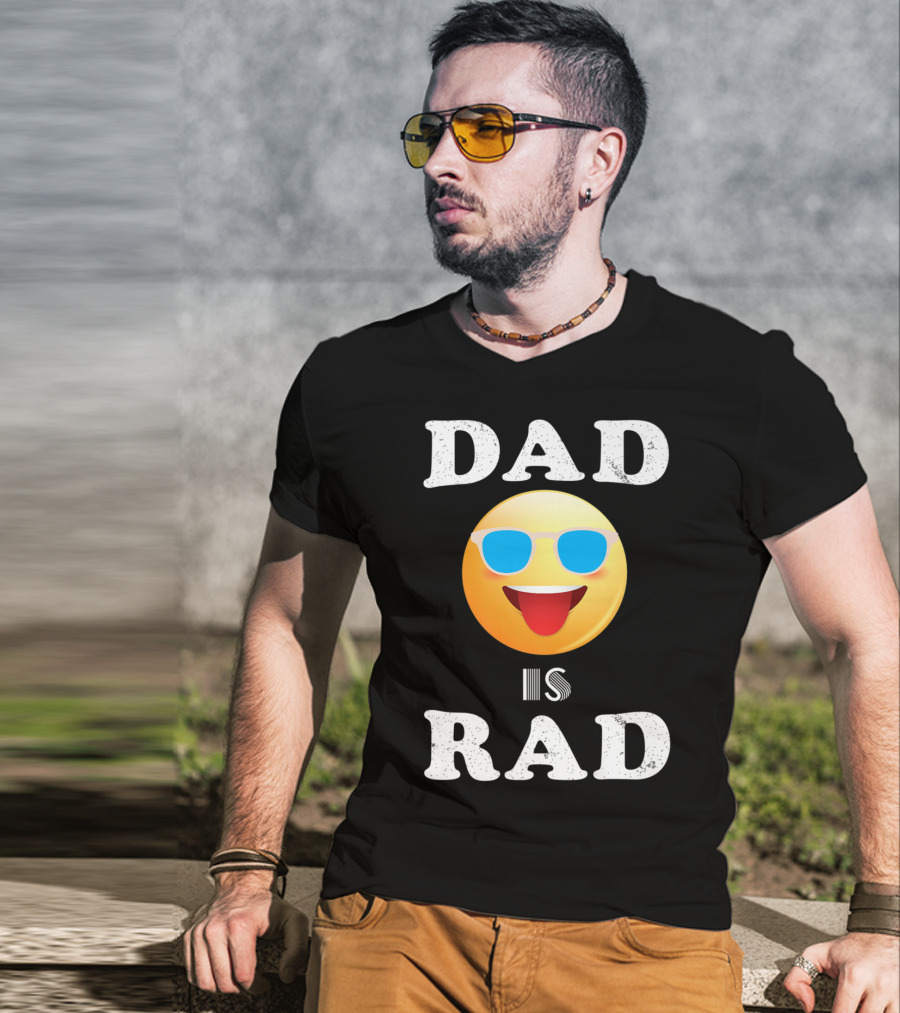 Dad Is Rad Sunglasses Emoji Happy Face T-Shirt