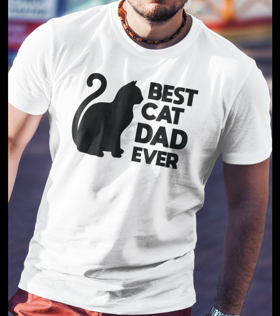 Best Cat Dad Ever Cute Pets Kittens Cat Lover T-Shirt