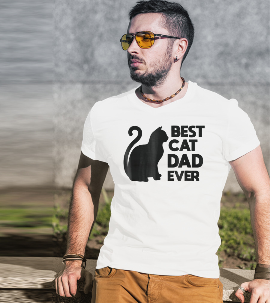 Best Cat Dad Ever Cute Pets Kittens Cat Lover T-Shirt