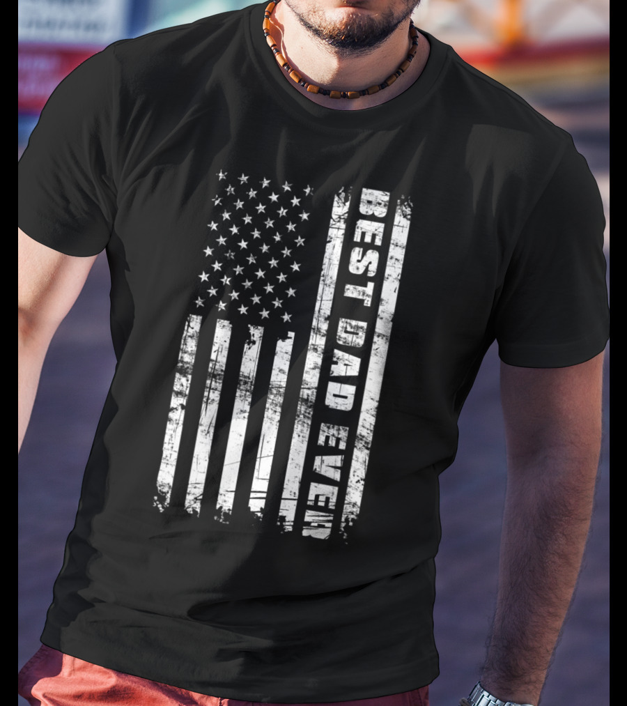 Best Dad Ever American Flag Grunge T-Shirt