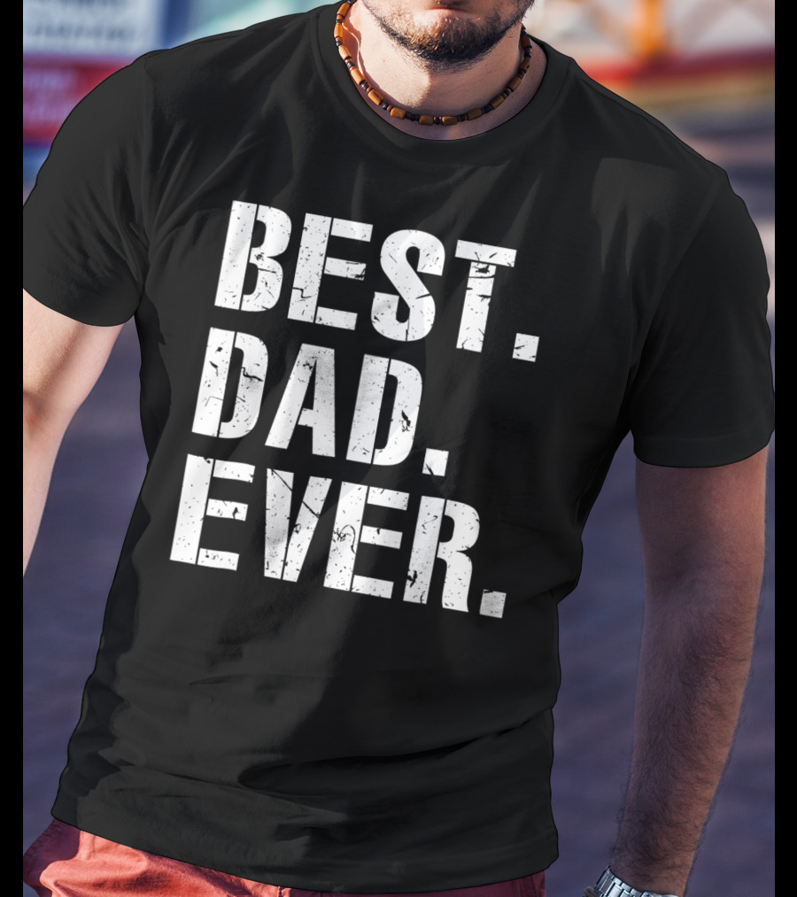 Best Dad Ever Vintage Cool Idea34 T-Shirt