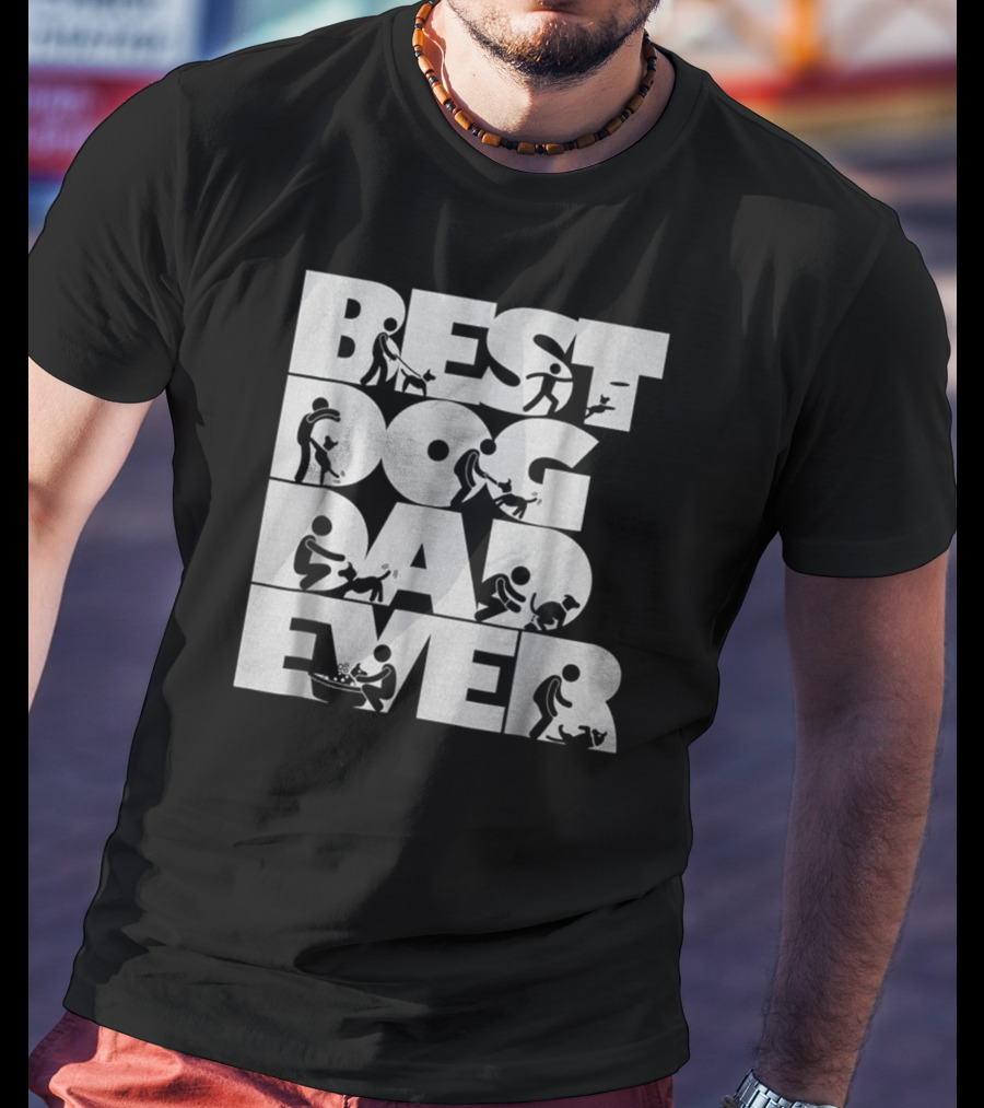 Best Dog Dad Ever Pet Puppy Daddy Father Papa59 Best Dog Dad Ever T-Shirt